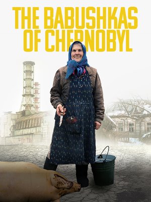 cover image of The Babushkas of Chernobyl